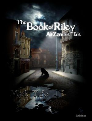 [The Book of Riley 03] • The Book Of Riley ~ A Zombie Tale